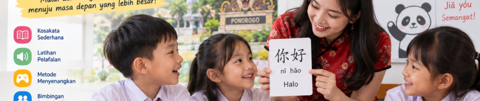 Bagaimana Cara Anak Ponorogo Belajar Mandarin dengan Cepat