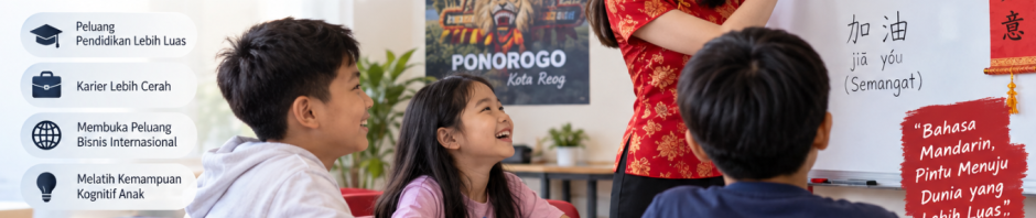 Biaya Les Bahasa Mandarin di Ponorogo Apakah Worth It