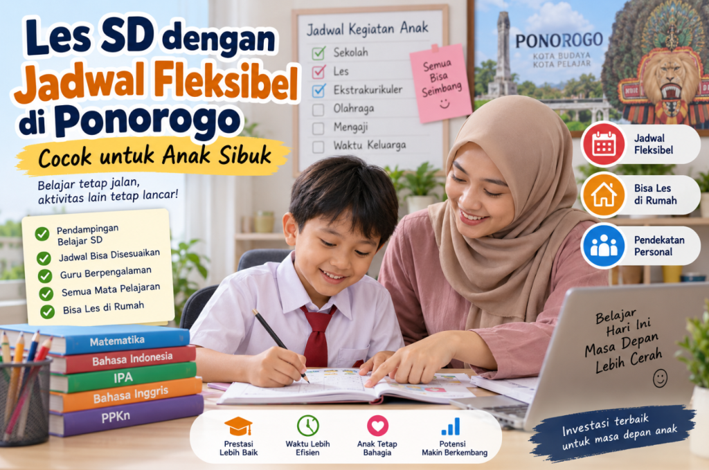 Les SD dengan Jadwal Fleksibel di Ponorogo, Cocok untuk Anak Sibuk